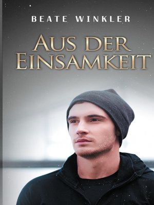 cover image of Aus der Einsamkeit